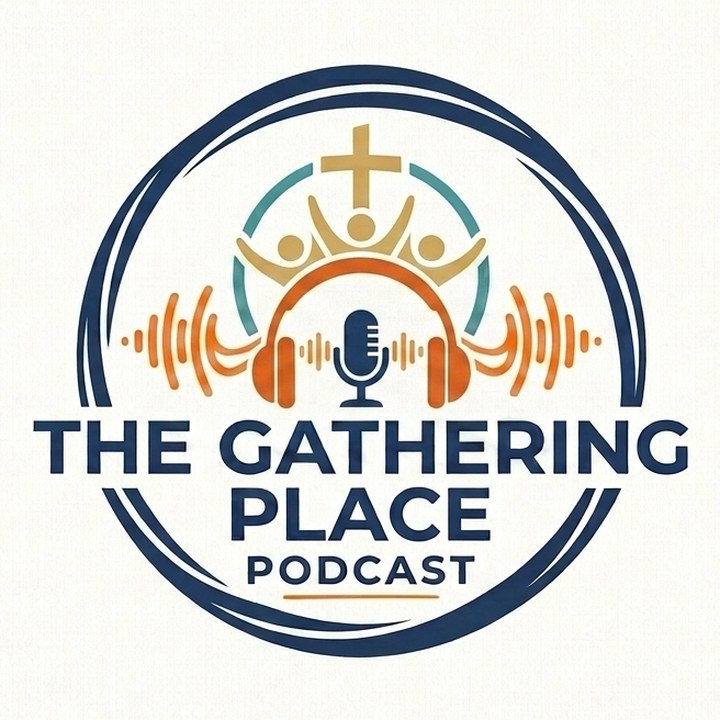 The Gathering Place Podcast cover art